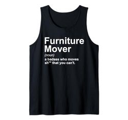 Furniture Carry Funny Quote - Furniture Mover Tank Top