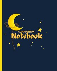 A Composition Notebook for Collage ruled, School ruled & multipurpose: Half Moon Composition Notebook