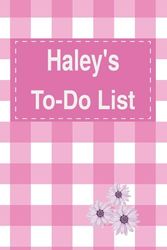 Haley's To Do List Notebook: Blank Daily Checklist Planner for Women with 5 Top Priorities | Pink Feminine Style Pattern with Flowers