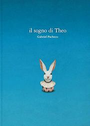 Il sogno di Theo (Illustrati)