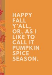 HAPPY FALL Y’ALL, OR, AS I LIKE TO CALL IT PUMPKIN SPICE SEASON.: Pumpkin Spice Season - Mini Journal