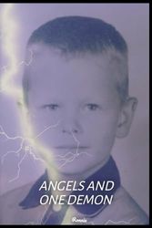ANGELS AND ONE DEMON: A CHILD CALLED RONNIE - OKLAHOMA TO CALIFORNIA - My Journal 1959-1968