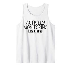 Actively Monitoring Like A Boss Funny Test Day Teacher Gift Tank Top