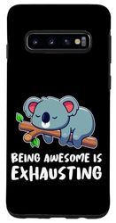 Carcasa para Galaxy S10 Dulce Koala Perezoso Cansado Agotado Being Awesome is Exhausting