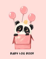 Baby Log Book: Daily Infant Tracker for Feedings, Sleep, Diapers, and Activities