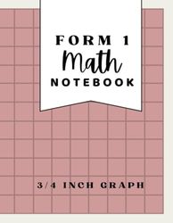 Form 1 Math Notebook | DUSTY ROSE | Grades 1-3: 3/4 inch graph paper