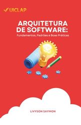 Arquitetura de Software: Fundamentos, Padrões e Boas Práticas