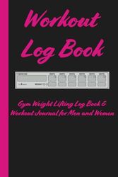 Workout Log book: Gym Weight Lifting Log Book , Workout Journal for Men and Women & Goal Tracker Body Measurement Chart 125 Pages