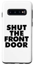 Carcasa para Galaxy S10 shut the front door