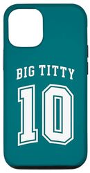 Coque pour iPhone 15 Big Titty 10/ Big Titty Ten