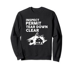 Inspección Permiso Derribo Diseño claro para Home Wrecker Sudadera