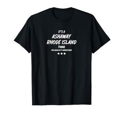 ES UNA COSA ASHAWAY RHODE ISLAND Camiseta