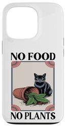 No Food No Plant Cat Lover Plant Kitten Funny Cat Coque pour iPhone 13 Pro