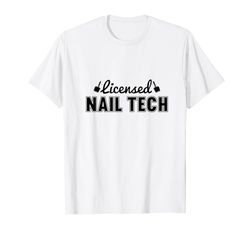 Licencia de Nail Tech Nails Técnico Manicura Pedicura Camiseta