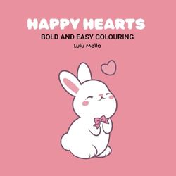 Happy Hearts: A Sweet and Simple Heart Coloring Book for Ages 3–6 | 8.5x8.5in | Bold and Easy