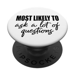 Lo más probable es que haga muchas preguntas divertidas amigos y familiares PopSockets PopGrip Adhesivo