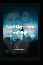 What Happened Last Night