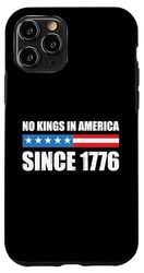 No Kings In America Since 1776 Vintage Patriotic American Case for iPhone 11 Pro