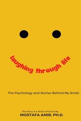 Laughing Through Life: The Psychology and Stories Behind My Smile