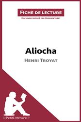 Aliocha d'Henri Troyat (Fiche de lecture): Analyse complète et résumé détaillé de l'oeuvre