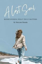 A Lost Soul: Rediscovering What Truly Matters