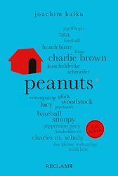 Peanuts. 100 Seiten: Alles über die Kultfiguren Snoopy, Charlie Brown & Co. von Charles M. Schulz