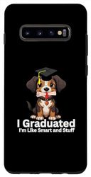 Carcasa para Galaxy S10+ Funny I Graduated Now I 'm like smart and stuff tee