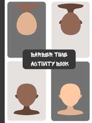 Barber Time Activity Book: A Fresh & Fun Activity Book for Kids in the Chair