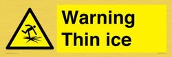 Warning Thin ice Sign - 450x150mm - L41