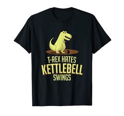 T-Rex Hates Kettlebell Swings Funny Leg Day Gym Maglietta