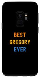 Coque pour Galaxy S9 Le meilleur Gregory de tous les temps : Gregory