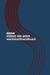 BMW K1200 RS 2001 werkstatthandbuch: BMW K1200 RS Reparaturanleitung