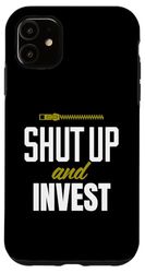 Carcasa para iPhone 11 Funny Investing Investor Shut Up and Invest