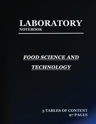 lab notebook for Food Science and Technology: Laboratory Notebook for Science Graduate Student Researchers: 97 Pages | 3 tables of contents pages (1 to 93) | Quad ruled Grid | 8.5 x 11 inches