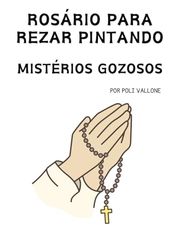 Rosário para rezar pintando: Mistérios Gozosos