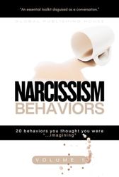 Narcissism Behaviors – Volume 1: 20 Behaviors You Thought You Were Imagining