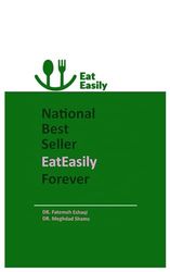 Eat easily Forever: Effortlessly lose weight with Eateasily no exercise, no special diets, just simple eating