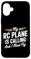 My RC Plane Is Calling I Must Fly Custodia per iPhone 16 Plus