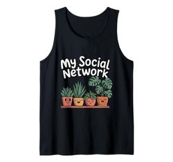 My Social Network is Green Plant Lover Plant Parent Fun Tank Top