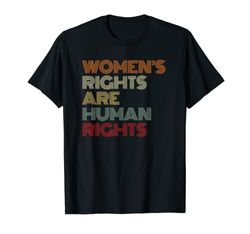 Women's Rights are Human Rights Civil Rights Feminist Maglietta