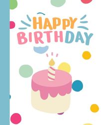 Children's Notebook: Cute Happy Birthday Notebook for Kids 110 pages 7.5 x 9.5"