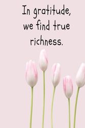 In gratitude we find true richness