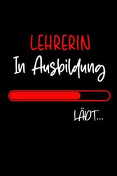 Lehrerin in Ausbildung: 2024 Wochenplaner für 53 Wochen (1 Jahr) Zum Ausfüllen | Buchkalender Geschenk für Lehrerin oder Kollegen | Geschenkidee für Lehrerin | Schöne Geschenke für Lehrerin