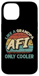 AFI Like A Grandpa Only Cooler Vintage Dad Fathers Day Case for iPhone 14