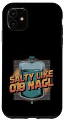 Salty Like 0.9 NaCl Medical Saline Nurse Joke - Case for iPhone 11
