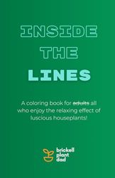 Inside the Lines: A coloring book for plant lovers