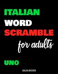 Italian Word Scramble: Jumble Italian Word Games For Adults - Large Print Puzzles - Book 1