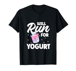 Correrà Per Lo Yogurt - Divertente Detto Yogurt Maglietta