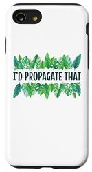 I'd Propagate That Funny Plant Lover House Plant Lady Case for iPhone SE (2020) / 7 / 8