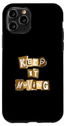 Grafica marrone Keep It Moving marrone Custodia per iPhone 11 Pro
